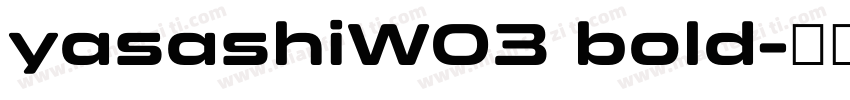 yasashiW03 bold字体转换